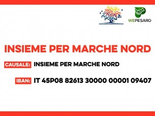 Istituita l'associazione "Insieme per Marche Nord": attivato il canale ufficiale per donare e dare il proprio contributo