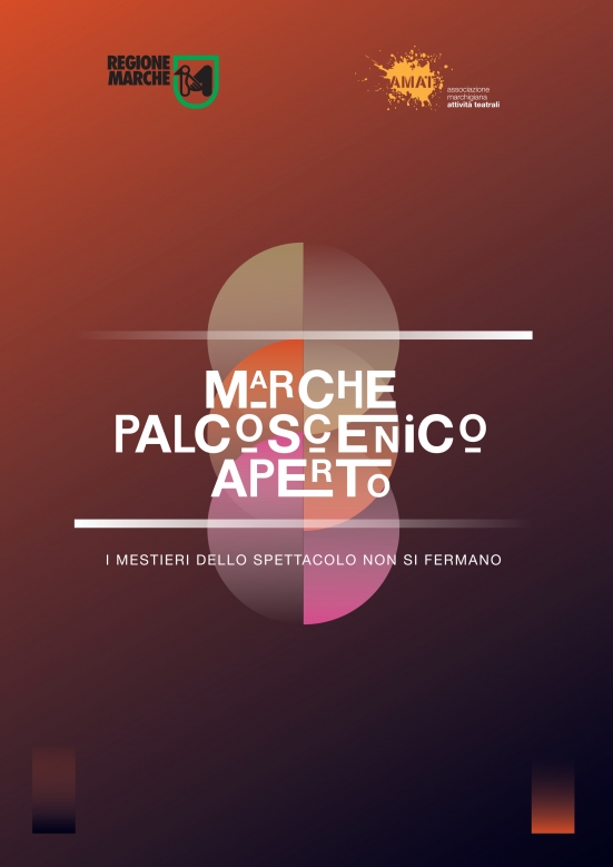 "Marche Palcoscenico Aperto": una risposta concreta all'attuale interruzione delle attività di spettacolo