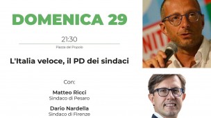 Ricci e Nardella chiudono domani sera in Piazza del Popolo la Festa de l'Unità di Pesaro