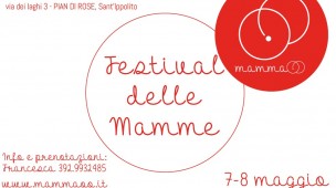 Sabato 7 e domenica 8 maggio a Sant'Ippolito "MAMMAOO - Festival delle Mamme"