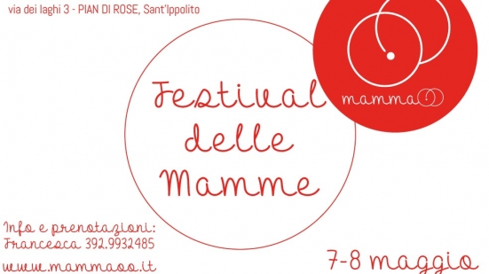 Sabato 7 e domenica 8 maggio a Sant'Ippolito "MAMMAOO - Festival delle Mamme"
