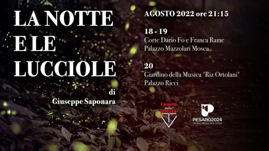Dal 25 al 27 agosto a Pesaro "La notte e le lucciole": un racconto intimo per immagini, parole e musica