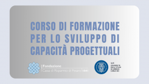Fondazione Cassa di Risparmio, presentato il "Corso di Formazione per lo sviluppo di capacità progettuali"