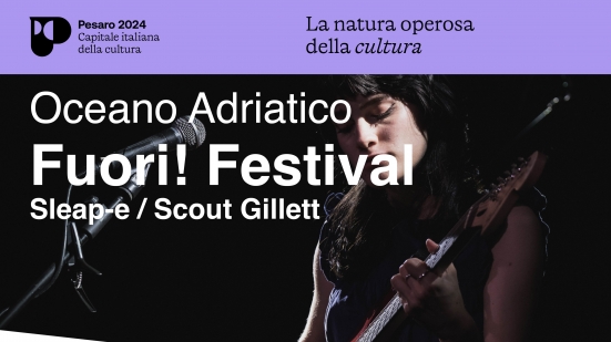 Pesaro 2024 - Oceano Adriatico: Scout Gillett apre i concerti gratuiti di Fuori!Festival