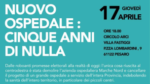 PD, giovedì al Circolo Arci Villa Fastiggi l'incontro pubblico  "Nuovo Ospedale: Cinque Anni di Nulla"