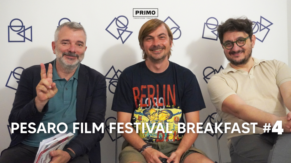 Pesaro Film Festival Breakfast: il bilancio alla vigilia della giornata finale
