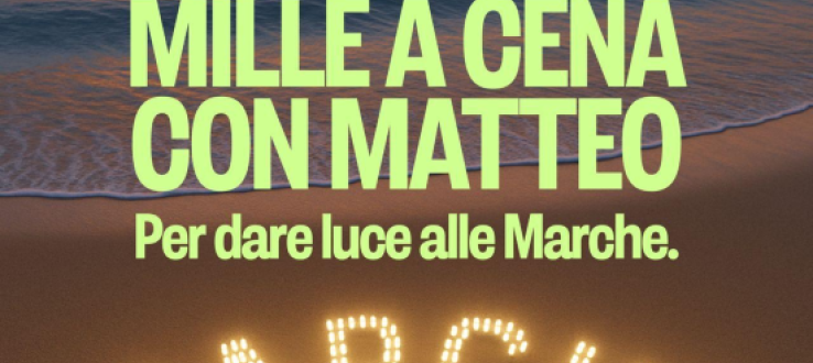 "Mille a cena con Matteo Ricci": a Pesaro la grande cena-evento per dare luce alle Marche