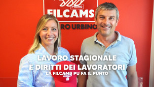 Lavoro stagionale, tutele e diritti al centro dell’impegno della FILCAMS CGIL