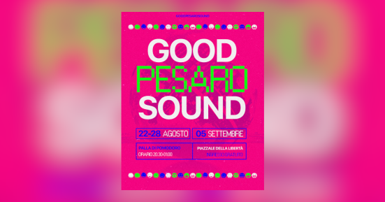 Pesaro, debutta “GPS – Good Pesaro Sound”: tre serate di musica e solidarietà alla Palla di Pomodoro