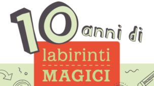 Pesaro, ripartono a settembre gli appuntamenti di "10 anni, 10 appuntamenti" di Labirinti Magici