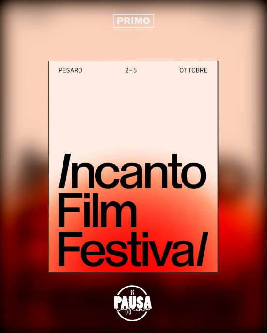 Pausa Caffeina: Incanto Film Festival