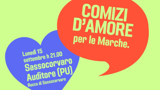 Matteo Ricci porta i "Comizi d'Amore per le Marche" a Sassocorvaro Auditore