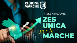 ZES Unica nelle Marche: nuove opportunità per investimenti, sviluppo e competitività