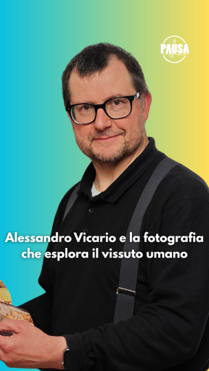 Pausa Caffeina: Alessandro Vicario e la fotografia che esplora il vissuto umano