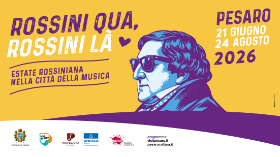 Rossini qua, Rossini là: a Pesaro oltre 60 eventi per l’estate rossiniana 2026