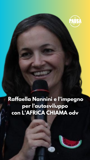 Pausa Caffeina: Raffaella Nannini e l'impegno per l'autosviluppo con L'AFRICA CHIAMA odv
